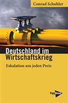 Conrad Schuhler - Deutschland im Wirtschaftskrieg