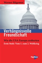 Werner Rügemer - Verhängnisvolle Freundschaft