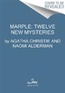 Naomi Alderman, Leigh Bardugo, Agatha Christie, Alyssa Cole, Lucy Foley, Elly Griffiths... - Marple: Twelve New Mysteries