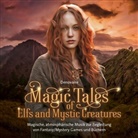 Magic Tales of Elfs and mystic Creatures (Audio book)