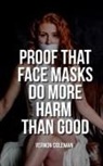 Vernon Coleman - Proof That Face Masks Do More Harm Than Good