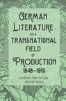 Dr. Kurt Beals, Kurt Beals, Lynne Tatlock, Lynne (Customer) Tatlock - German Literature as a Transnational Field of Production, 1848-1919