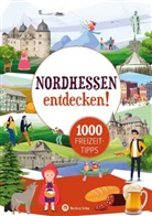 Jürgen Nolte, Wartberg Verlag, Wartberg Verlag - Nordhessen entdecken! 1000 Freizeittipps