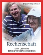 Dieter Schlatermund - Rechenschaft