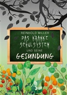 Reinhold Miller - Das kranke Schulsystem und seine Gesundung