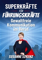 Susanne Lorenz - Superkräfte für Führungskräfte