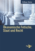Kilian Stein - Ökonomische Fetische, Staat und Recht
