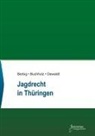 Till Buchholz, Sebastian C Dewaldt, Conrad Berbig, Sebastian C. Dewaldt, Till Buchholz - Jagdrecht in Thüringen