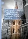 John C Hardin, John C. Hardin - Church Advertising, Public Relations and Marketing in Twentieth-Century America