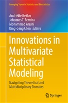 Mohammad Arashi, Mohammad Arashi et al, Andriëtte Bekker, Ding-Geng Chen, Johannes T. Ferreira, Johannes T Ferreira - Innovations in Multivariate Statistical Modeling