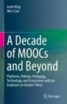 Irwin King, Wei-I Lee - A Decade of MOOCs and Beyond