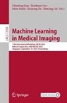 Xiaohuan Cao, Zhiming Cui, Chunfeng Lian, Islem Rekik, Islem Rekik et al, Xuanang Xu - Machine Learning in Medical Imaging