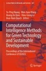 Hoang An Quoc et al, Yo-Ping Huang, Hieu-Giang Le, Hoai-Nam Quach, Hoang An Quoc, Wen-June Wang - Computational Intelligence Methods for Green Technology and Sustainable Development
