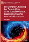 Yishin Khoo - Educating for Citizenship in a Canada-China Sister School Reciprocal Learning Partnership