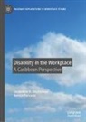 Natalie Persadie, Jacqueline H Stephenson, Jacqueline H. Stephenson - Disability in the Workplace
