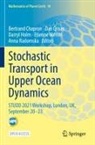 Bertrand Chapron, Dan Crisan, Darryl Holm, Darryl Holm et al, Etienne Mémin, Anna Radomska - Stochastic Transport in Upper Ocean Dynamics