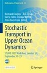 Bertrand Chapron, Dan Crisan, Darryl Holm, Darryl Holm et al, Etienne Mémin, Anna Radomska - Stochastic Transport in Upper Ocean Dynamics