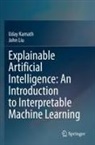 Uday Kamath, John Liu - Explainable Artificial Intelligence: An Introduction to Interpretable Machine Learning