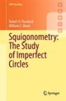 Robert D Poodiack, Robert D. Poodiack, William E Wood, William E. Wood - Squigonometry: The Study of Imperfect Circles