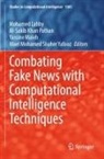Al-Sakib Khan Pathan, Mohamed Lahby, Yassine Maleh, Yassine Maleh et al, Al-Sakib Khan Pathan, Wael Mohamed Shaher Yafooz - Combating Fake News with Computational Intelligence Techniques
