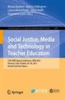 Damiana Luzzi, Laura Menichetti, Laura Menichetti et al, Marta Pellegrini, Maria Ranieri, Alice Roffi - Social Justice, Media and Technology in Teacher Education