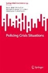 Michell Grutman (Chmelev), Michelle Grutman (Chmelev), Maria (Maki) Haberfeld, Christopher R. Herrmann - Policing Crisis Situations