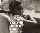 Carribean Fragoza, Marisa Blake - Eat the Mouth That Feeds You (Audio book)