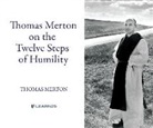 Thomas Merton, Thomas Merton - Thomas Merton on the Twelve Steps of Humility (Audio book)