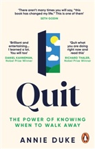 Annie Duke, Duke Annie - Quit