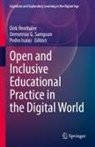 Demetrios G Sampson, Dirk Ifenthaler, Pedro Isaías, Demetrios G. Sampson - Open and Inclusive Educational Practice in the Digital World