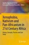 Sabella Ogbobode Abidde, Kasonde Matambo, Emmanuel Kasonde Matambo, Sabella Ogbobode Abidde - Xenophobia, Nativism and Pan-Africanism in 21st Century Africa