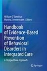 William O¿Donohue, William ODonohue, William O'Donohue, Zimmermann, Martha Zimmermann - Handbook of Evidence-Based Prevention of Behavioral Disorders in Integrated Care