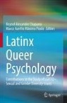 Reynel Alexander Chaparro, Aurélio Máximo Prado, Reynel Alexander Chaparro, Marco Aurélio Máximo Prado - Latinx Queer Psychology