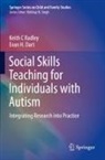 Evan H Dart, Evan H. Dart, Keith C Radley - Social Skills Teaching for Individuals with Autism