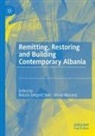 Nata¿a Gregori¿ Bon, Natasa Gregoric Bon, Musaraj, Smoki Musaraj - Remitting, Restoring and Building Contemporary Albania