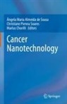 Ângela Maria Almeida de Sousa, Marlus Chorilli, Christiane Pienna Soares - Cancer Nanotechnology