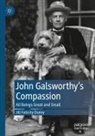 Jill Felicity Durey - John Galsworthy's Compassion