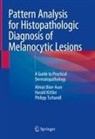 Almut Böer-Auer, Harald Kittler, Philipp Tschandl - Pattern Analysis for Histopathologic Diagnosis of Melanocytic Lesions