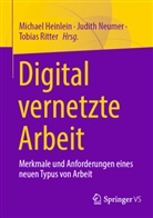 Michael Heinlein, Judith Neumer, Tobias Ritter - Digital vernetzte Arbeit