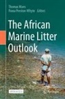 Thomas Maes, Preston-Whyte, Fiona Preston-Whyte - The African Marine Litter Outlook