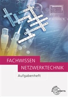 Bernhard Hauser, Bernhard J Hauser - Fachwissen Netzwerktechnik Aufgabenheft
