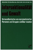 Katja von Auer, Christiane Micus Loos, Schäfer, St Schäfer, Stella Schäfer, Kathrin Schrader... - Intersektionalität und Gewalt