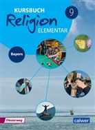 Hans Burkhardt, Wolfram Eilerts, Eva Weigand, Wolfram Eilerts, Kübler, Heinz-Günther Kübler - Kursbuch Religion Elementar 9