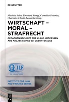 Matthias Jahn, Eberhard Kempf, Cornelius Prittwitz, Cornelius Prittwitz u a, Charlotte Schmitt-Leonardy - Wirtschaft - Moral - Strafrecht