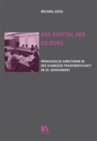 Michael Geiß - Das Kapital der Bildung