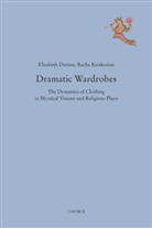 Elisabeth Dutton, Racha Kirakosian - Dramatic Wardrobes