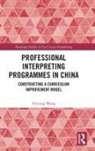 Yinying Wang, Yinying (Graduate Institute of Translation a Wang - Professional Interpreting Programmes in China