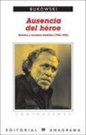 Charles Bukowski - Ausencia del Heroe
