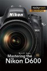 Darrell Young - Mastering the Nikon D600