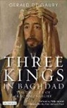 Et Al, Gerald De Gaury, Philip Mansel - Three Kings in Baghdad